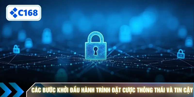 Các bước khởi đầu hành trình đặt cược thông thái và tin cậy