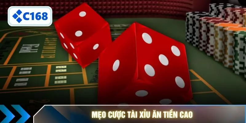 Mẹo cược tài xỉu ăn tiền cao