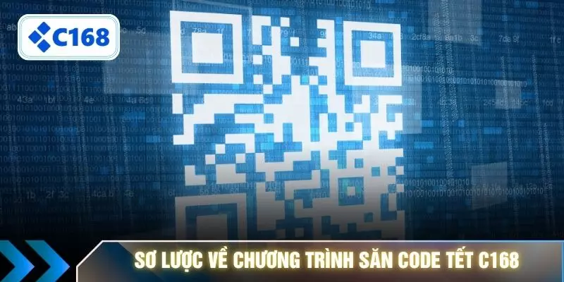Sơ lược về chương trình săn code Tết C168
