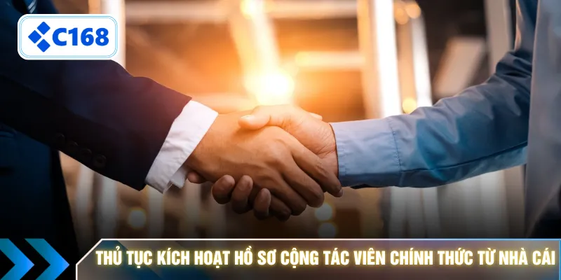Thủ tục kích hoạt hồ sơ cộng tác viên chính thức từ nhà cái