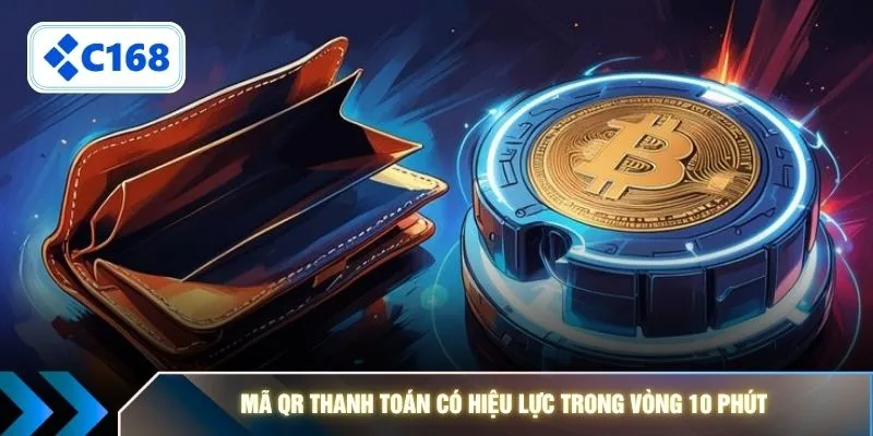 Mã QR thanh toán có hiệu lực trong vòng 10 phút 